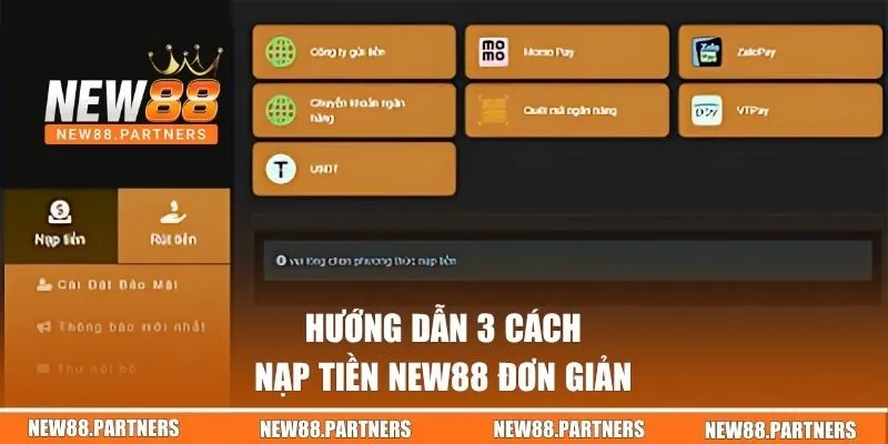 Hướng dẫn 3 cách nạp tiền NEW88 đơn giản