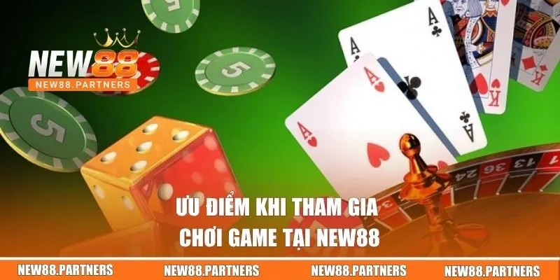 Game Bài Tại New88 | Cơn Sốt Triệu Xu Bùng Nổ Mỗi Ngày 2 Ưu điểm khi tham gia chơi game tại New88